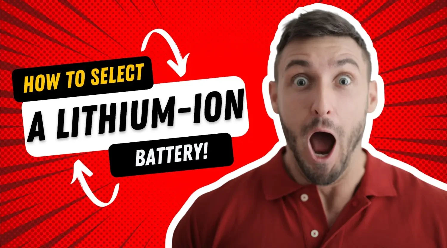 How to select the right lithium battery for your needs - LITHIUM BATTERY CO